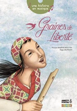 Graines de liberté : une histoire en musique - Pascale Boutry