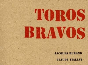 Toros bravos - Jacques Durand