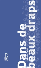 Dans de beaux draps - Marie Colot