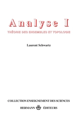Analyse. Vol. 1. Théorie des ensembles et topologie - Laurent Schwartz