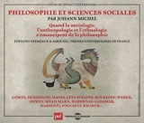 Quand la sociologie, l'anthropologie et l'ethnologie s'émancipent de la philosophie : Comte, Durkheim, Mauss, Lévi-Strauss, Bourdieu, Weber, Dewey, Mead, Marx, Habernas, Gadamer, Karsenti, Foucault, Ricoeur... - Johann Michel