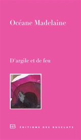 D'argile et de feu - Océane Madelaine
