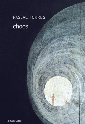 Chocs - Pascal Torres