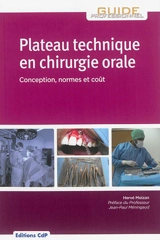 Plateau technique en chirurgie orale : conception, normes et coût - Hervé Moizan