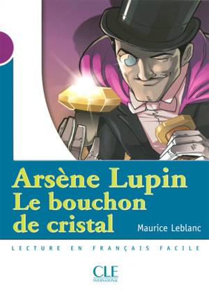 Arsène Lupin, le bouchon de cristal - Maurice Leblanc