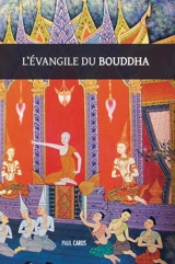 L'évangile du Bouddha - Paul Carus