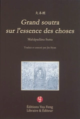 Soutras longs du Bouddha. Vol. 1. Grand soutra sur l'essence des choses : Mahapadana-Sutta