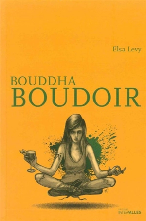 Bouddha boudoir - Elsa Levy