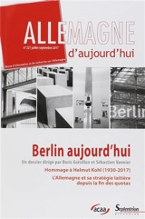 Allemagne d'aujourd'hui, n° 221. Berlin aujourd'hui - Boris Grésillon