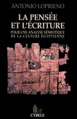 La pensée et l'écriture pour une analyse sémiotique de la culture égyptienne : quatre séminaires, Ecole pratique des hautes études, Section des sciences religieuses, 15-27 mai 2000 - Antonio Loprieno