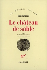 Le château de sable - Iris Murdoch