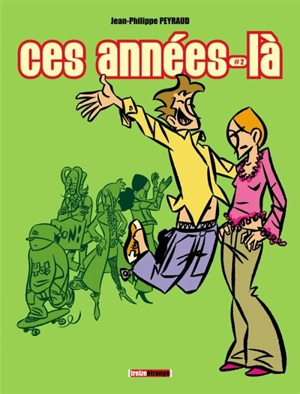 Ces années-là. Vol. 2 - Jean-Philippe Peyraud