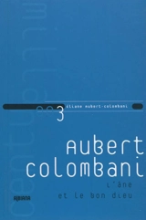 L'âne et le bon Dieu - Eliane Aubert-Colombani