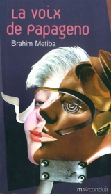 La voix de Papageno - Brahim Metiba