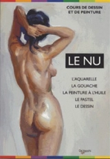 Le nu : l'aquarelle, la gouache, la peinture à l'huile, le pastel, le dessin - Ramón de Jesús Rodríguez
