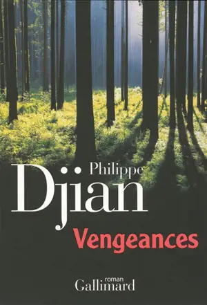 Vengeances - Philippe Djian