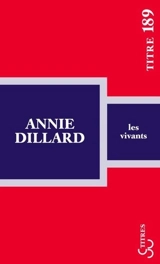 Les vivants - Annie Dillard