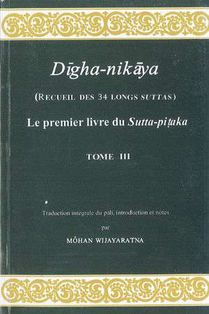Digha Nikaya : Tome III - Môhan Wijayaratna