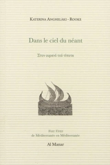 Dans le ciel du néant - Katerína Angeláki-Rouk