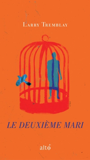 Le deuxième mari - Larry Tremblay