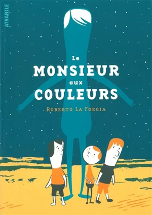 Le monsieur aux couleurs - Roberto La Forgia