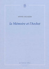 La mémoire et l'archet - Annie Salager