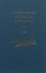 Correspondance générale de La Beaumelle (1726-1773). Vol. 7. 22 janvier 1754-18 octobre 1754 - Laurent Angliviel de La Beaumelle