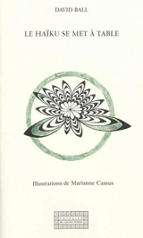 Le haïku se met à table - David W. Ball