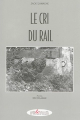 Le cri du rail - Jack Lamache