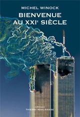 Journal politique. Vol. 3. Bienvenue au XXIe siècle : 1996-2002 - Michel Winock