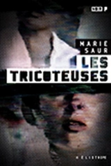 Les tricoteuses - Marie Saur