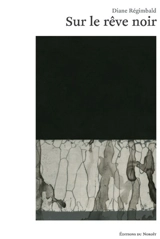 Sur le rêve noir - Diane Régimbald