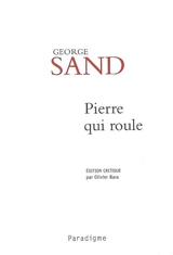 Pierre qui roule. Le beau Laurence - George Sand