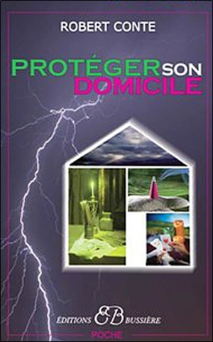 Protéger son domicile - Robert Conte
