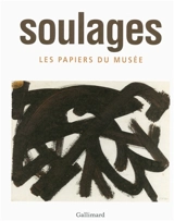 Soulages : les papiers du Musée - Pierre Encrevé