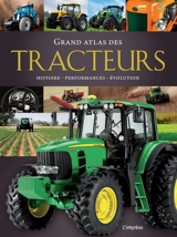 Grand atlas des tracteurs : histoire, performances, évolution - Michael Dörflinger