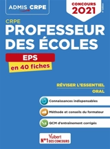 Professeur des écoles : EPS en 40 fiches : CRPE, concours 2021 - Bruno Dhormes