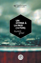 Un hymne à la paix (16 fois) - Laurent Grisel