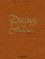 Pains et fantaisies : viénnoiserie, pâtisserie boulangère, traiteur - Bernard Burban