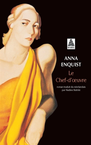 Le chef-d'oeuvre - Anna Enquist