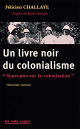Un livre noir sur le colonialisme : souvenirs sur la colonisation - Félicien Challaye
