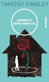 Limonade et autres nouvelles - Timothy Findley