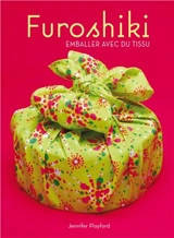 Furoshiki : emballer avec du tissu - Jennifer Playford