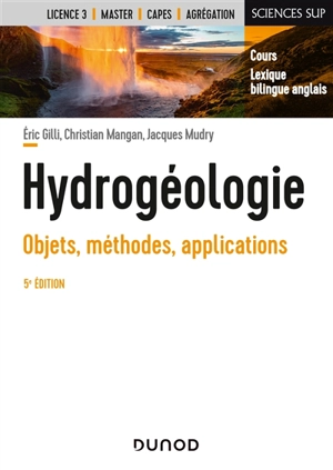 Hydrogéologie : objets, méthodes, applications - Eric Gilli