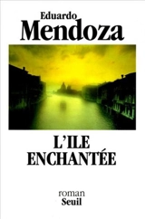 L'île enchantée - Eduardo Mendoza