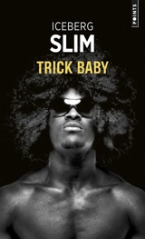Trick baby - Iceberg Slim