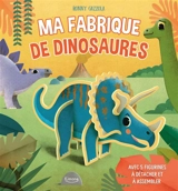 Ma fabrique de dinosaures - Ronny Gazzola