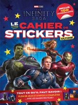 The infinity saga : le cahier de stickers ultime - Marvel studios