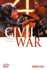 Civil war. Vol. 1. Guerre civile - Mark Millar