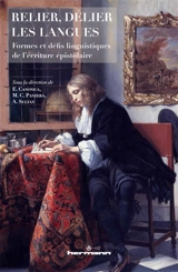 Relier, délier les langues : formes et défis linguistiques de l'écriture épistolaire : Moyen-Age-XVIIIe siècle
